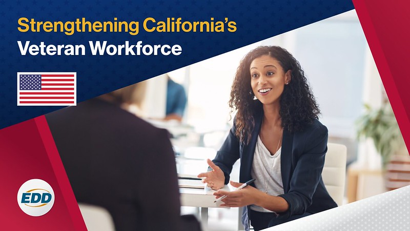 A smiling woman sitting at a desk and speaking with someone. At the top is the slogan "Strengthening California's Veteran Workforce" with a U.S. flag. The EDD logo is on the bottom left corner.