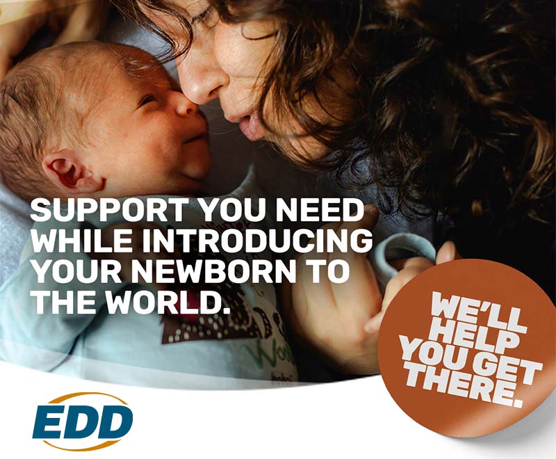 A woman snuggles her newborn baby. The image contains the text 'Support you need while introducing your newborn to the world,' with additional text at the bottom right that reads, 'We'll help you get there.' The EDD logo is positioned in the bottom left corner.