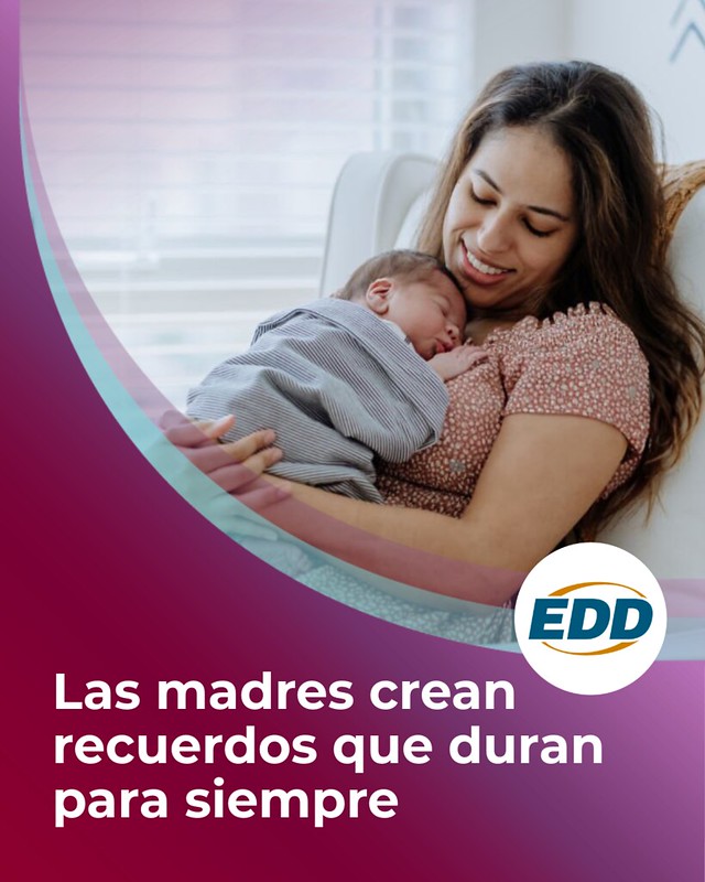 A mother sitting back in chair holding her sleeping baby. To the left is the EDD logo and a slogan reading “Mothers Make Memories that Last Forever.”